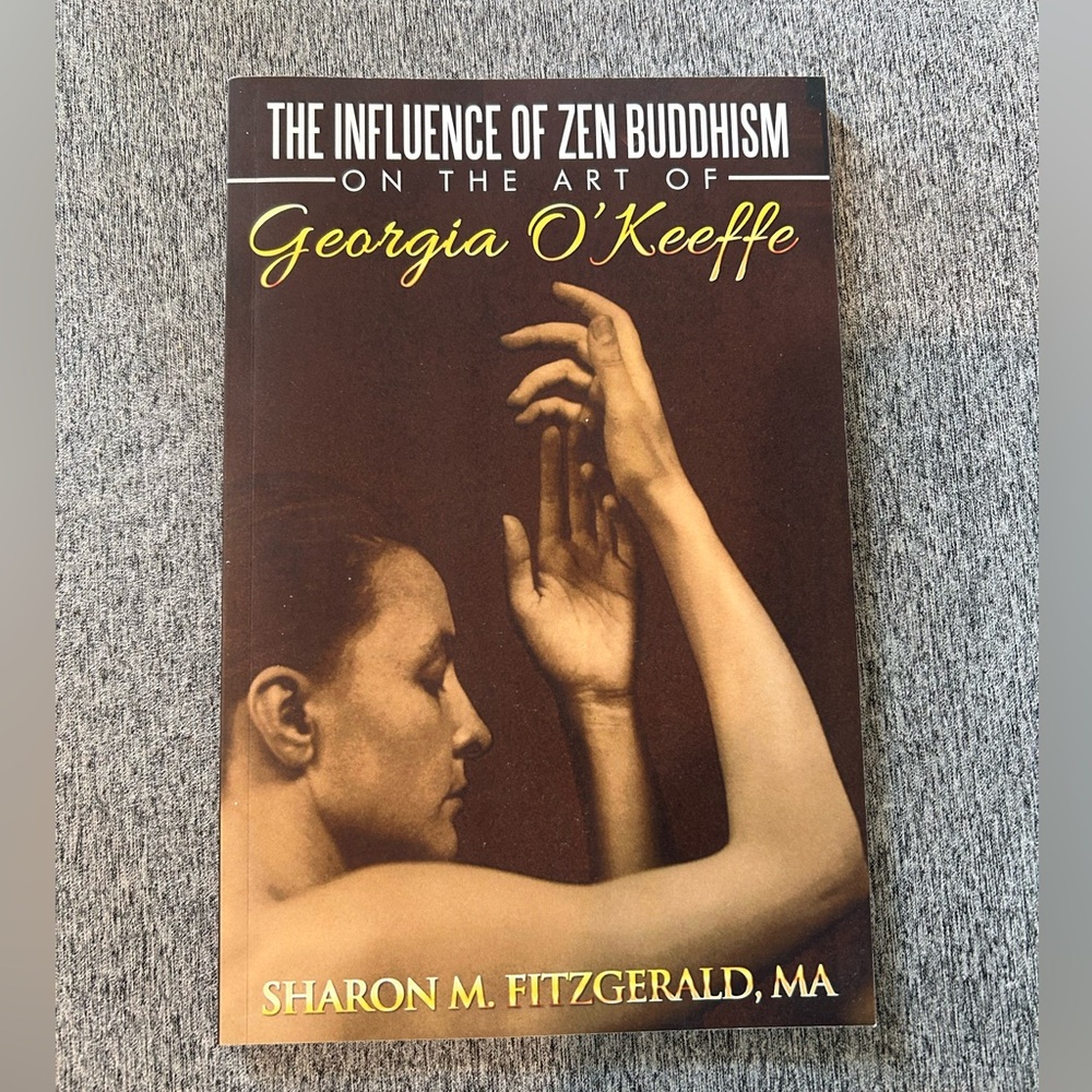 The Influence of Zen Buddhism on the Art of Georgia O’Keeffe Paperback